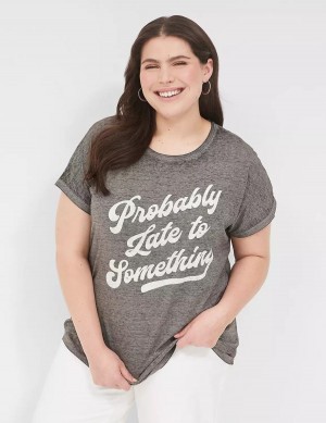 Lane Bryant Probably Late For Something Graphic Tee Women T Shirts Grey | NTO3971EX